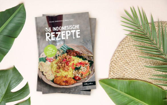 Indonesien Kochbuch: 38 indonesische Rezepte (Authentisch Indonesisch
