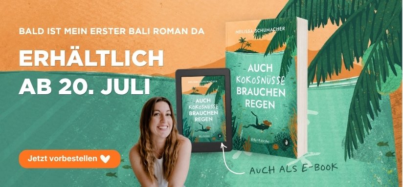Auch Kokosnüsse brauchen Regen – Bali Roman von Melissa Schumacher, erhältlich ab 20. Juli, jetzt vorbestellen